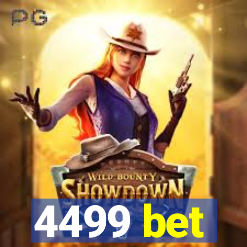 4499 bet